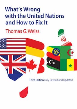 What's Wrong with the United Nations and How to Fix It, 3rd Edition