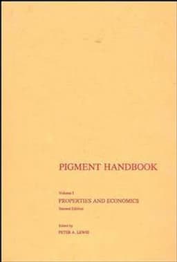 Pigment Handbook, Volume 1: Properties and Economics, 2nd Edition