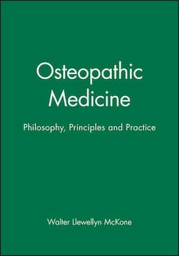 Osteopathic Medicine: Philosophy, Principles and Practice