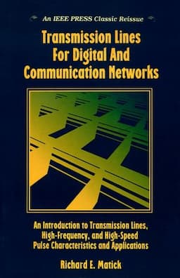 Transmission Lines and Communication Networks : An Introduction to Transmission Lines, High-frequency and High-speed Pulse Characteristics and Applications