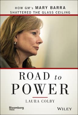 Road to Power: How GM's Mary Barra Shattered the Glass Ceiling