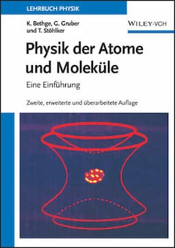 Physik der Atome und Molek&uuml;le: Eine Einf&uuml;hrung, 2. Auflage