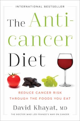 The Anticancer Diet Reduce Cancer Risk Through The Foods You Eat