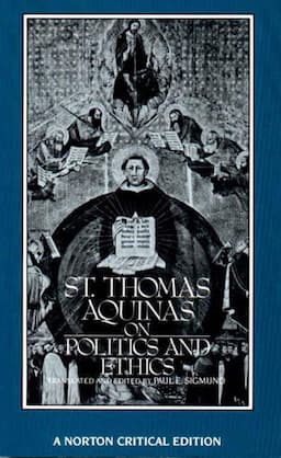 St. Thomas Aquinas on Politics and Ethics, Norton Critical Edition