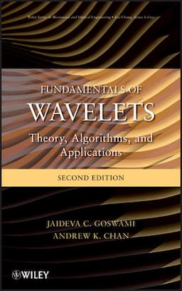 Fundamentals of Wavelets: Theory, Algorithms, and Applications, 2nd Edition