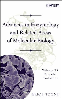 Advances in Enzymology and Related Areas of Molecular Biology, Volume 75: Protein Evolution