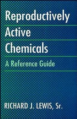 Reproductively Active Chemicals: A Reference Guide