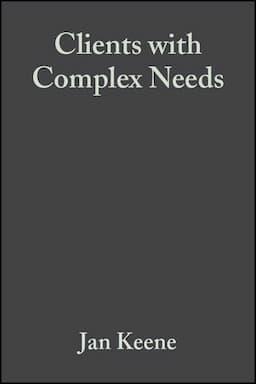 Clients with Complex Needs: Interprofessional Practice