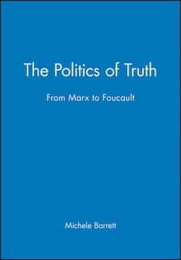 The Politics of Truth: From Marx to Foucault