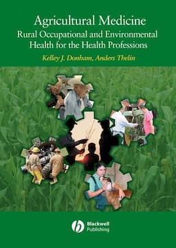 Agricultural Medicine: Occupational and Environmental Health for the Health Professions