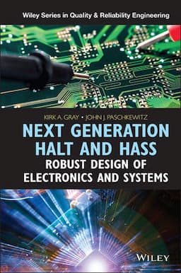 Next Generation HALT and HASS: Robust Design of Electronics and Systems