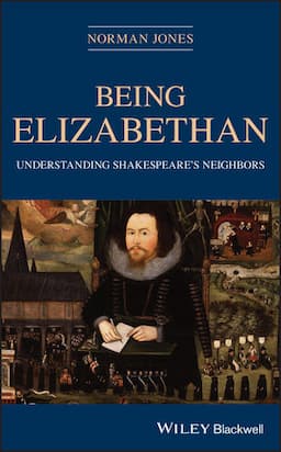 Being Elizabethan: Understanding Shakespeare's Neighbors