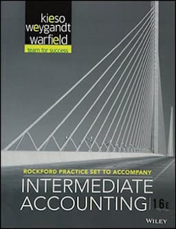 Intermediate Accounting, Rockford Practice Set, 16th Edition