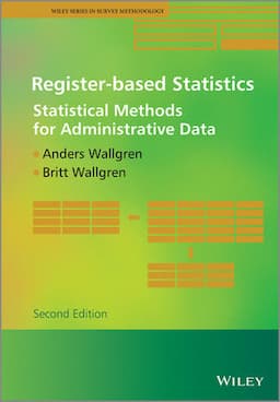 Register-based Statistics: Statistical Methods for Administrative Data, 2nd Edition