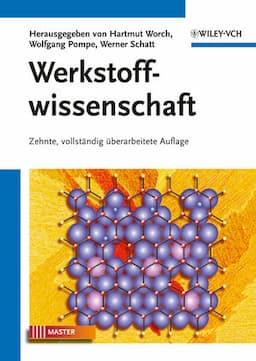 Werkstoffwissenschaft, Zehnte, vollst&auml;ndig &uuml;berarbeitete Auflage