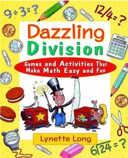 Dazzling Division: Games and Activities That Make Math Easy and Fun