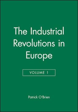 The Industrial Revolutions in Europe I, Volume 4