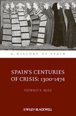 Spain's Centuries of Crisis: 1300 - 1474