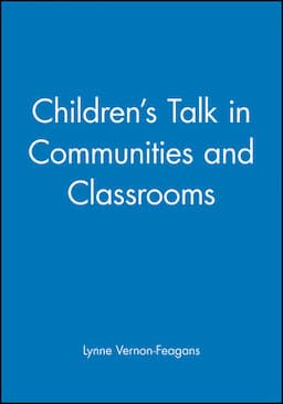 Children's Talk in Communities and Classrooms