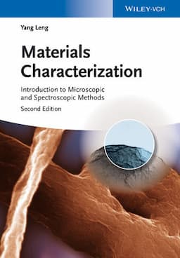 Materials Characterization: Introduction to Microscopic and Spectroscopic Methods, 2nd Edition