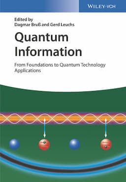 Quantum Information: From Foundations to Quantum Technology Applications, 2 Volume Set, 2nd Edition