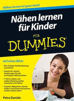 Nähen lernen für Kinder für Dummies