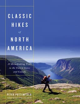 Classic Hikes of North America: 25 Breathtaking Treks in the United States and Canada