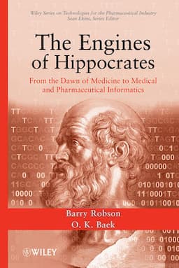 The Engines of Hippocrates: From the Dawn of Medicine to Medical and Pharmaceutical Informatics