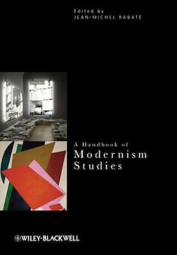 A Handbook of Modernism Studies