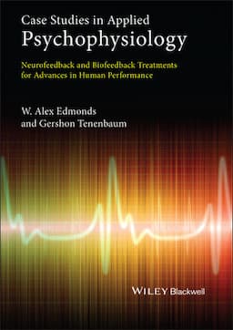 Case Studies in Applied Psychophysiology: Neurofeedback and Biofeedback Treatments for Advances in Human Performance