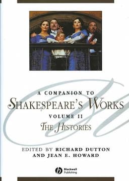 A Companion to Shakespeare's Works, Volume II: The Histories