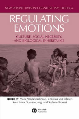 Regulating Emotions: Culture, Social Necessity, and Biological Inheritance