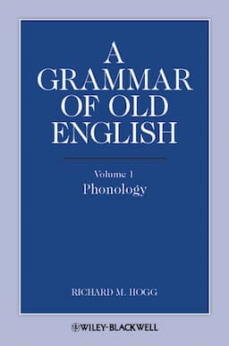 A Grammar of Old English, Volume 1: Phonology