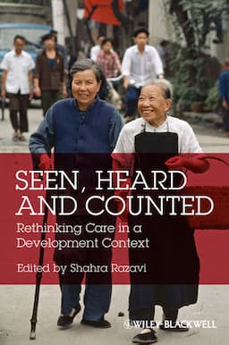 Seen, Heard and Counted: Rethinking Care in a Development Context