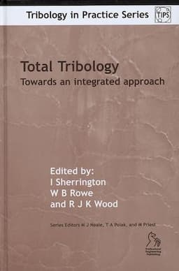 Total Tribology: Towards an Integrated Approach