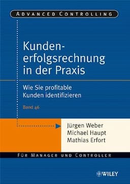 Kundenerfolgsrechnung in der Praxis: Wie Sie profitable Kunden identifizieren