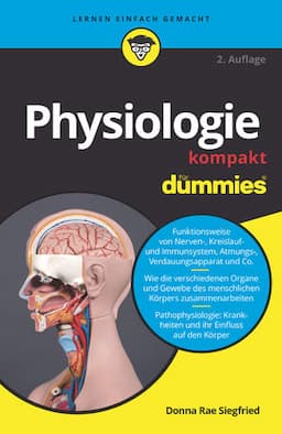 Physiologie kompakt f&uuml;r Dummies, 2. Auflage