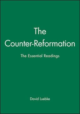 The Counter-Reformation: The Essential Readings