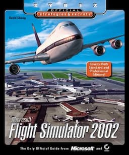 Microsoft Flight Simulator 2002: Sybex Official Strategies & Secrets