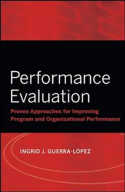 Performance Evaluation: Proven Approaches for Improving Program and Organizational Performance