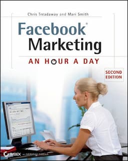 Facebook Marketing: An Hour a Day, 2nd Edition