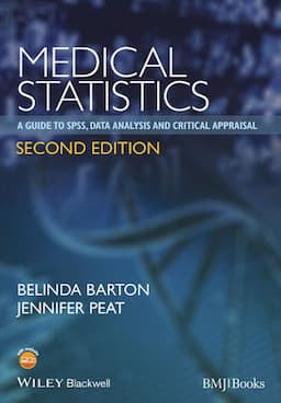 Medical Statistics: A Guide to SPSS, Data Analysis and Critical Appraisal, 2nd Edition