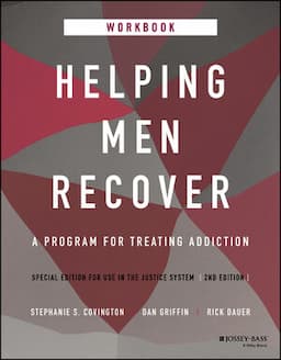 Helping Men Recover: A Program for Treating Addiction, Special Edition for Use in the Justice System, Workbook, 2nd Edition