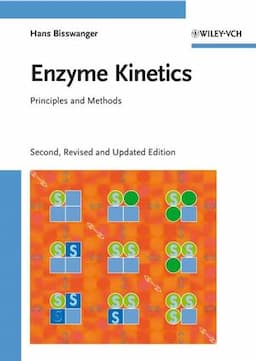 Enzyme Kinetics: Principles and Methods, 2nd, Revised and Updated Edition