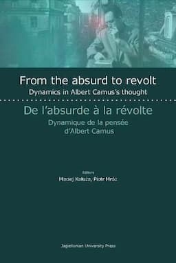 From the Absurd to Revolt: Dynamics in Albert Camus's Thought