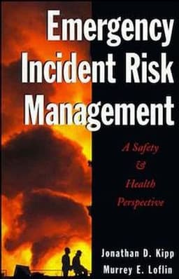 Emergency Incident Risk Management: A Safety & Health Perspective