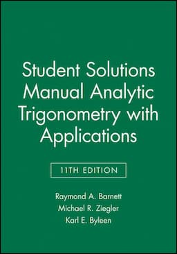 Student Solutions Manual Analytic Trigonometry with Applications, 11th Edition