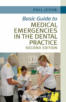 Basic Guide to Medical Emergencies in the Dental Practice, 2nd Edition