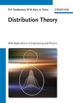 Distribution Theory: With Applications in Engineering and Physics