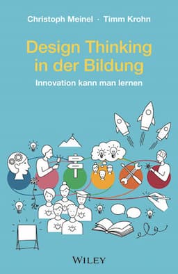 Design Thinking in der Bildung: Innovation kann man lernen